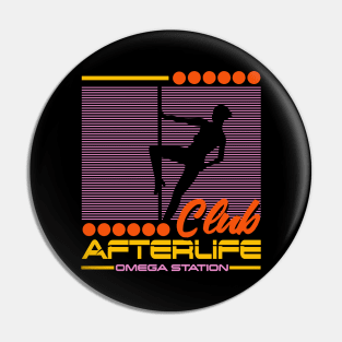 The Afterlife Club - Omega Station Pin