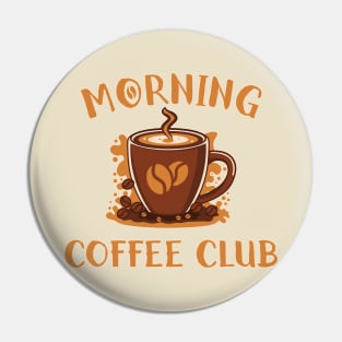 Morning coffee club Pin