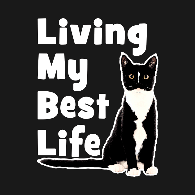 Living My Best Life - Cat by BeesEz