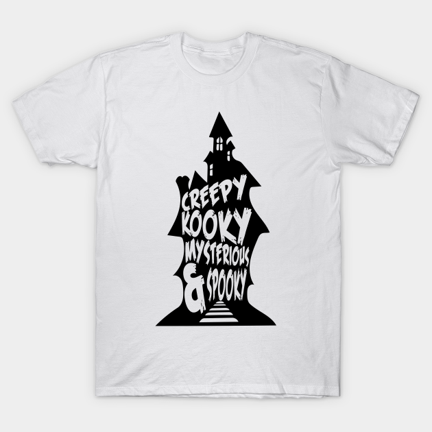 Discover Creepy Kooky Mysterious & Spooky - Haunted House - T-Shirt