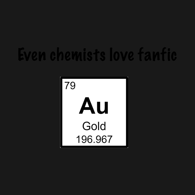 Even Chemists Love Fanfic by ThePureAudacity