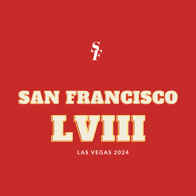 San Francisco LVIII 2024 by Buy Rite Merch