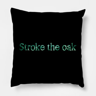 Stroke the Oak Pillow