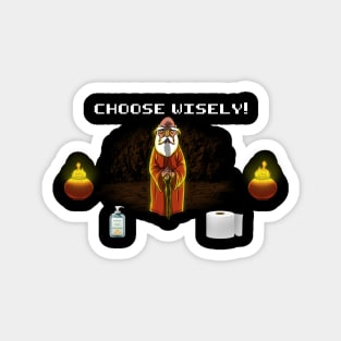 Choose Wisely Magnet