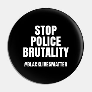 Stop Police Brutality, Black Lives Matter, George Floyd Pin