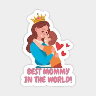Best mommy in the world! Magnet