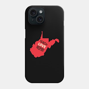 West Virginia Teacher Teach Love Inspire Phone Case