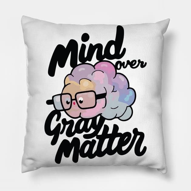 Mind over gray matter brain Pillow by StepInSky