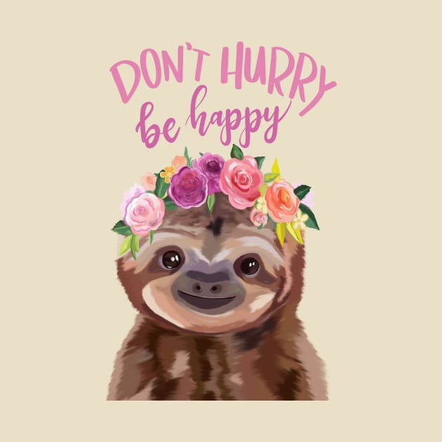 Don't Hurry Be Happy by Curtin Creative Art