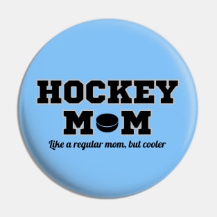 Hockey Mom Graphic Pin