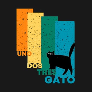 Uno, Dos, Tres GATO! T-Shirt