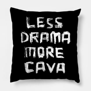 Girls Weekend, Less Drama More CAVA Pillow