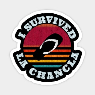 I survived La Chancla Magnet