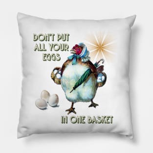 Don't Put All Your Eggs in One Basket Pillow