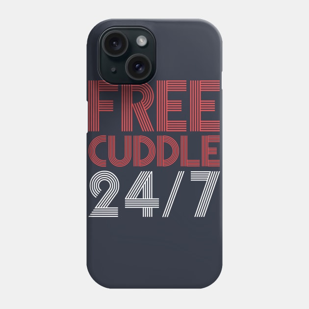 Funny Cool Cuddle Up Day Hug 24/7 Men Women Kids Gift Phone Case by Freid