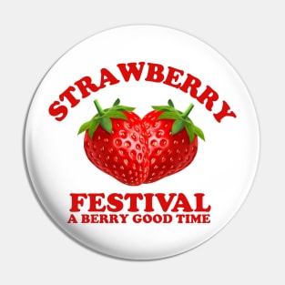 Strawberry Festival A Berry Good Time Pin