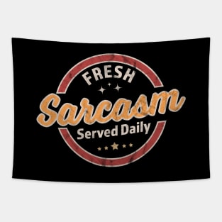 Fresh Sarcasm Served Daily Tapestry