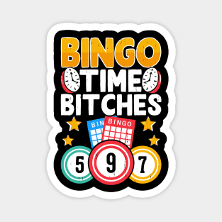 Bingo Time Bithches T shirt For Women Magnet