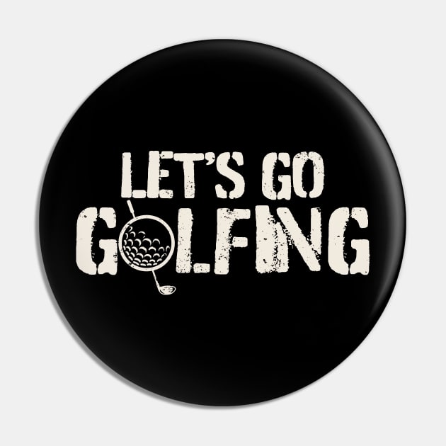 Golf - Let's Go Golfing Pin by FFAFFF