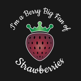 Strawberry shirts design for Strawberry lovers T-Shirt