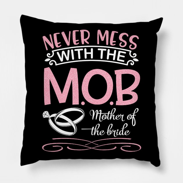 Never Mess With The Mother Of The Bride Groom Married Day Pillow by joandraelliot