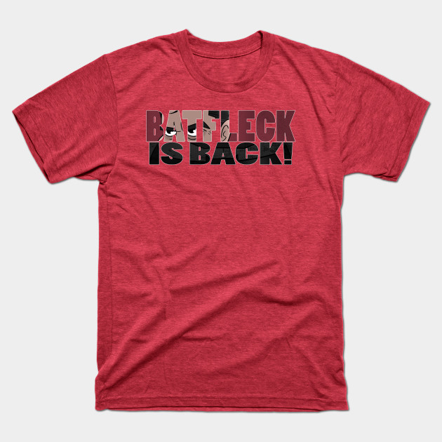 Discover Batfleck is Back! - Batman - T-Shirt