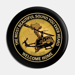 The Most Beautiful Sound You Ever Heard Welcome Home T shirt Pin