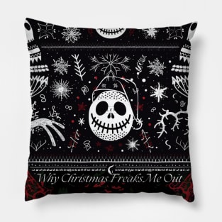 Why Christmas Freaks Me Out Pillow