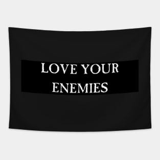 Love Your Enemies Christian Bumper Sticker Tapestry