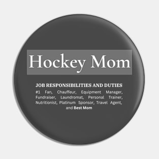 Hockey Mom Responsibilities (Dark) Pin