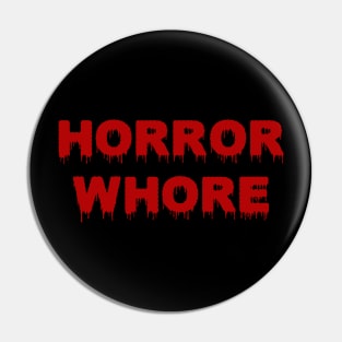 Horror Whore Pin