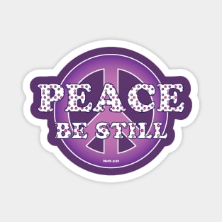 Peace, Be Still Magnet