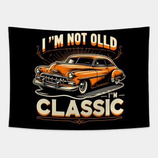 i'm not old i'm classic Tapestry