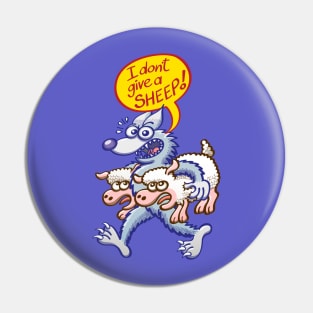 Terrific wolf making puns by saying that he doesn't give a sheep Pin