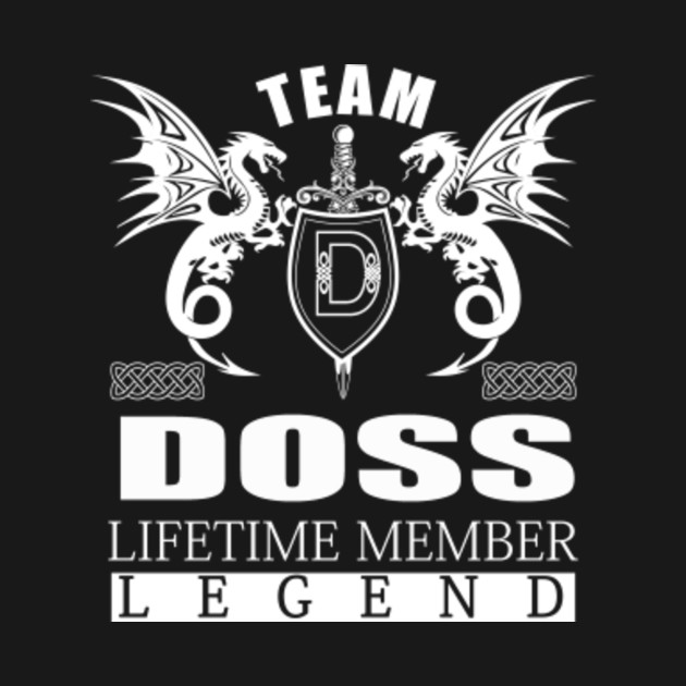 Team DOSS Lifetime Member Legend Doss TShirt TeePublic