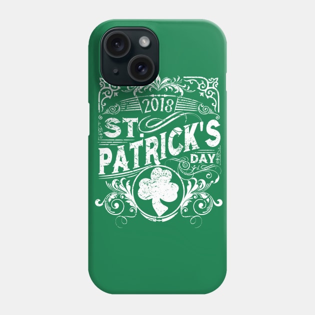 St. Patrick's Day 2018 Phone Case by Styleuniversal