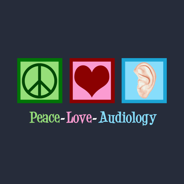 Peace Love Audiology by epiclovedesigns