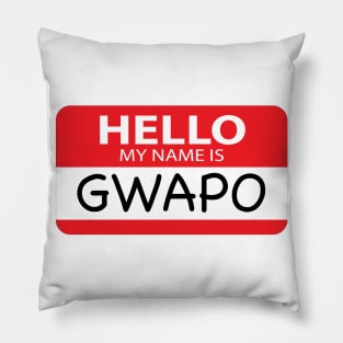 Hello My Name Is Gwapo Pillow