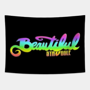 Beautiful Struggle (Rainbow) Tapestry