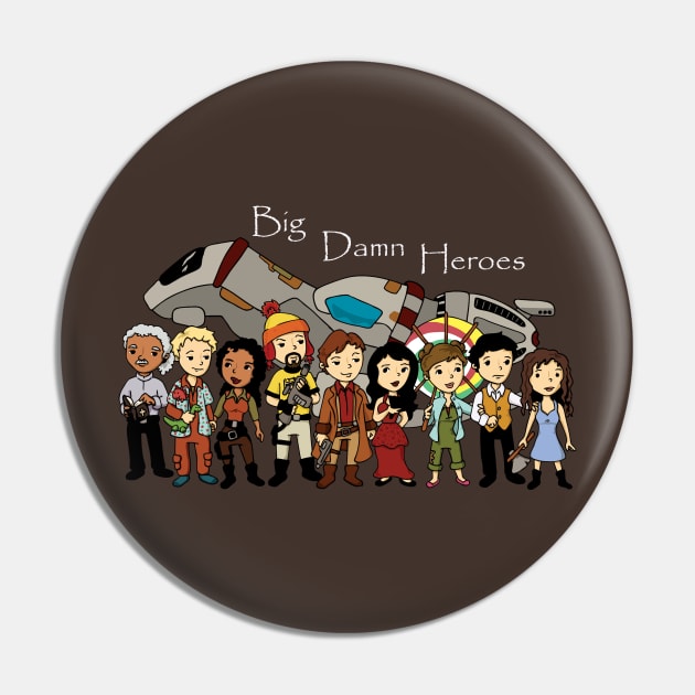 Big Damn Heroes Pin by beckadoodles