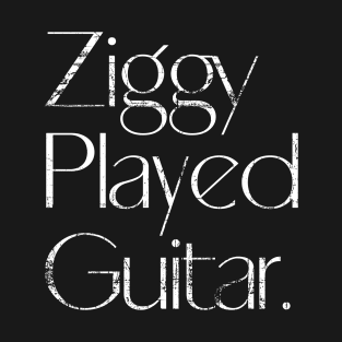 Ziggy Played Guitar - Lyrics Vintage Look Typography Design T-Shirt