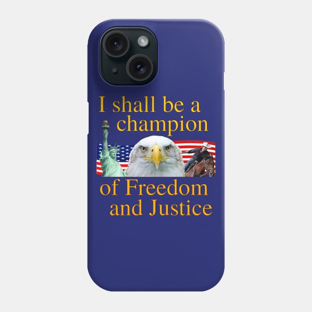 I Shall Be A Champion Of Freedom And Justice - Amazing and Incredible Tactical Gear Phone Case by blueversion