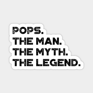 Pops The Man The Myth The Legend Funny Father's Day Magnet