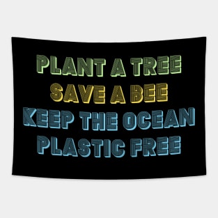 #3 plant a tree save a bee keep the ocean plastic free (retro, vintage, quote, vsco) Tapestry