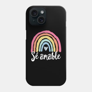 Sé amable Spanish Bilingual Teacher Be Kind Boho Rainbow Phone Case