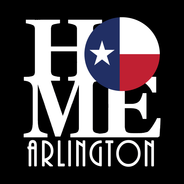 HOME Arlington TX (white ink) by HometownTexas