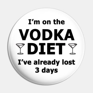 I'm On The Vodka Diet Pin