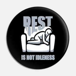 Rest Is Not Idleness Pin