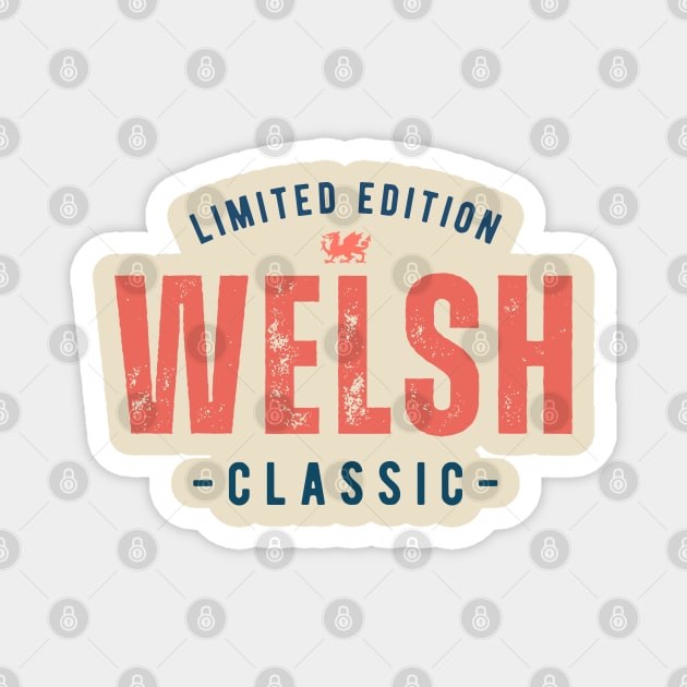 Welsh Limited edition, Welsh classic Magnet by Teessential