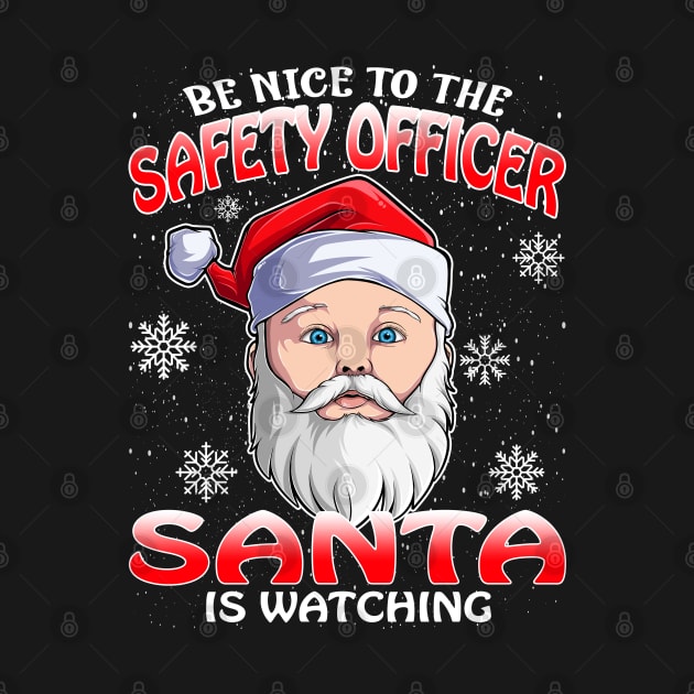 Be Nice To The Safety Officer Santa is Watching by intelus